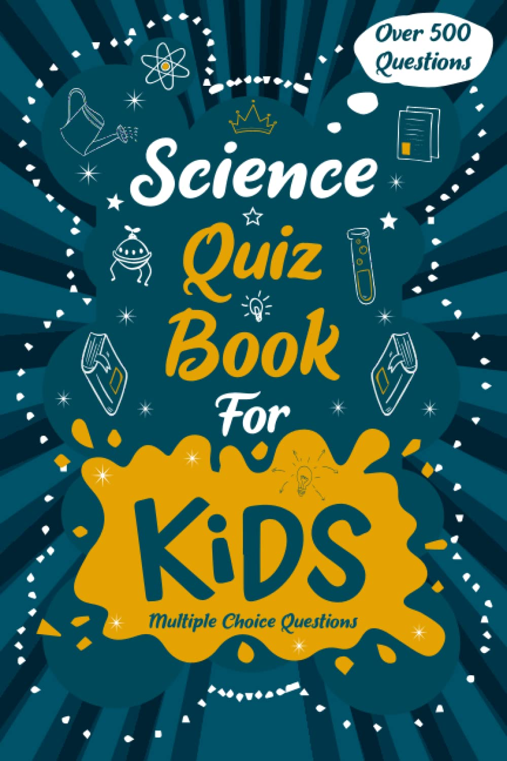 Science Quiz Book for Kids: Quizzes with Multiple Choice Questions and Answers T